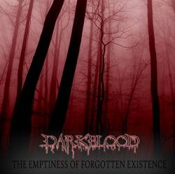 Darkblood (CAN) : The Emptiness of Forgotten Existence
